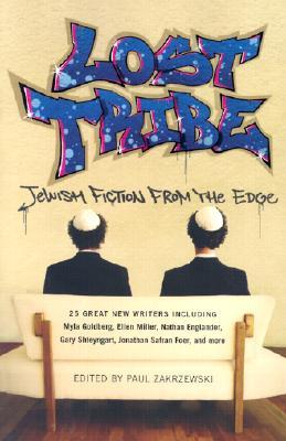 Lost Tribe: Jewish Fiction from the Edge