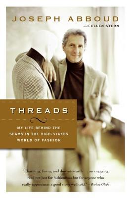 Threads: My Life Behind the Seams in the High-Stakes World of Fashion