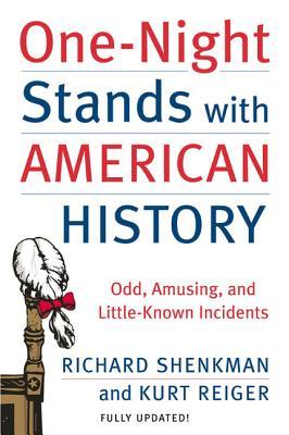 One-Night Stands with American History: Odd, Amusing, and Little-Known Incidents