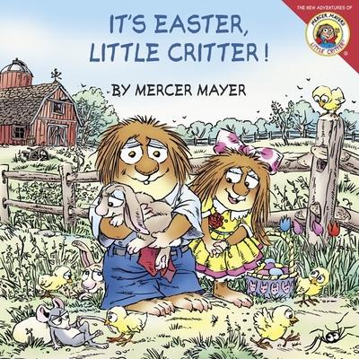 Little Critter: It's Easter, Little Critter!: An Easter and Springtime Book for Kids