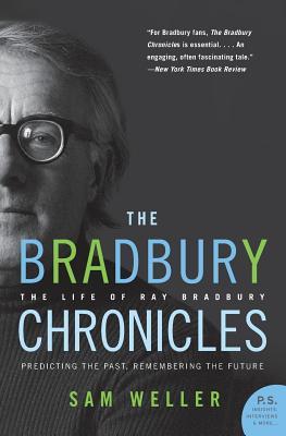 The Bradbury Chronicles: The Life of Ray Bradbury