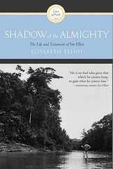 Shadow of the Almighty: The Life and Testament of Jim Elliot Subscription