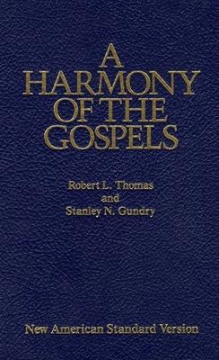 A Harmony of the Gospels: New American Standard Edition