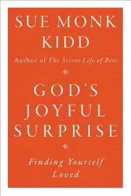 God's Joyful Surprise: Finding Yourself Loved