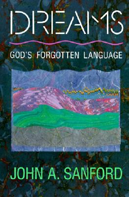 Dreams: God's Forgotten Language