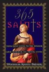 365 Saints: Your Daily Guide to the Wisdom and Wonder of Their Lives Subscription