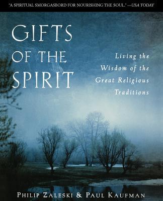 Gifts of the Spirit: Living the Wisdom of the Great Religious Traditions