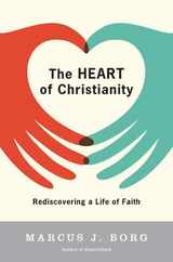 The Heart of Christianity: Rediscovering a Life of Faith Subscription