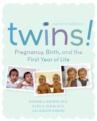 Twins! 2e: Pregnancy, Birth and the First Year of Life