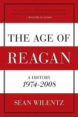 The Age of Reagan: A History, 1974-2008