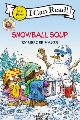 Little Critter: Snowball Soup: A Winter and Holiday Book for Kids