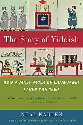 The Story of Yiddish: How a Mish-Mosh of Languages Saved the Jews