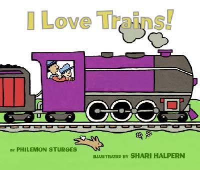 I Love Trains! Board Book