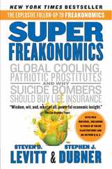 Superfreakonomics: A Rogue Economist Explores the Hidden Side of Everything Subscription