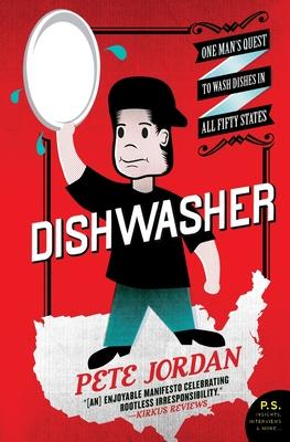 Dishwasher: One Man's Quest to Wash Dishes in All Fifty States