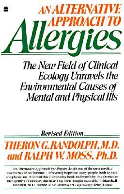 An Alternative Approach to Allergies: The New Field of Clinical Ecology Unravels the Environmental Causes of