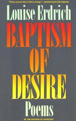 Baptism of Desire: Poems