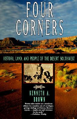 Four Corners: History, Land, and People of the Desert Southwest