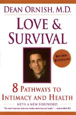 Love and Survival: The Scientific Basis for the Healing Power of Intimacy