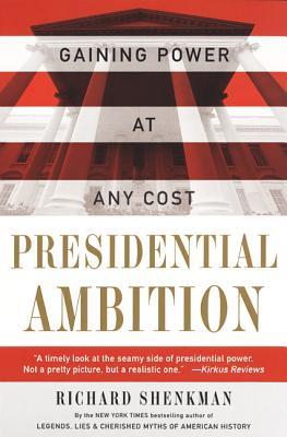 Presidential Ambition: Gaining Power at Any Cost