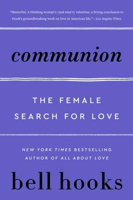 Communion: The Female Search for Love Subscription