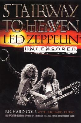 Stairway to Heaven: Led Zeppelin Uncensored