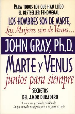 Marte y Venus Juntos Para Siempre: Secretos del amor duradero = Mars and Venus Together Forever Subscription