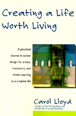 Creating a Life Worth Living