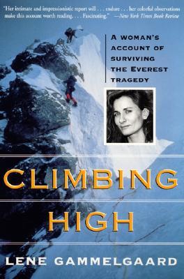 Climbing High: A Woman's Account of Surviving the Everest Tragedy