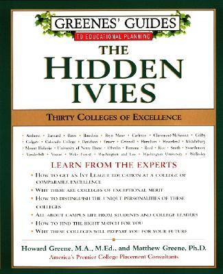 Greenes' Guides to Educational Planning: The Hidden Ivies