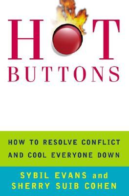 Hot Buttons: How to Resolve Conflict and Cool Everyone Down