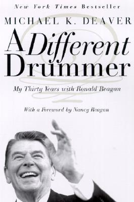 A Different Drummer: My Thirty Years with Ronald Reagan