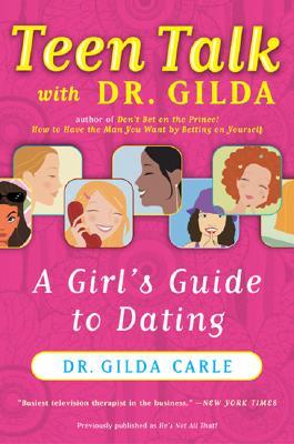 Teen Talk with Dr. Gilda: A Girl's Guide to Dating