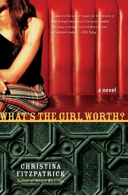 What's the Girl Worth?