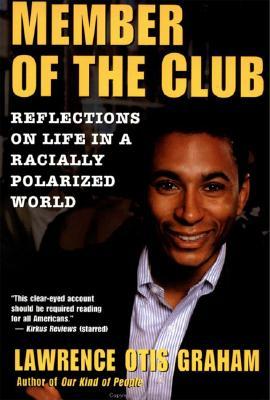 A Member of the Club: Reflections on Life in a Racially Polarized World