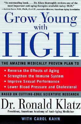 Grow Young with HGH: Amazing Medically Proven Plan to Reverse Aging, the