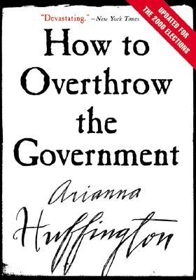 How to Overthrow the Government (Revised)