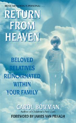 Return from Heaven: Beloved Relatives Reincarnated Within Your Family Subscription