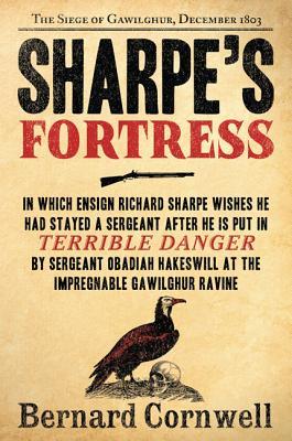 Sharpe's Fortress: Richard Sharpe and the Siege of Gawilghur, December 1803