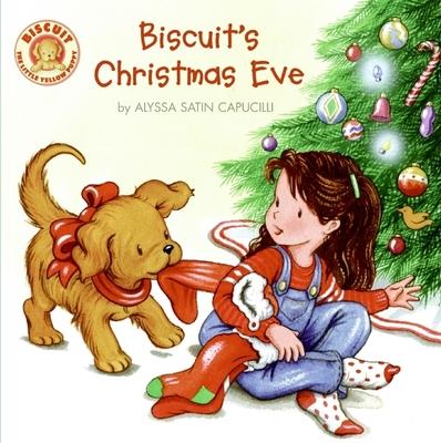 Biscuit's Christmas Eve: A Christmas Holiday Book for Kids