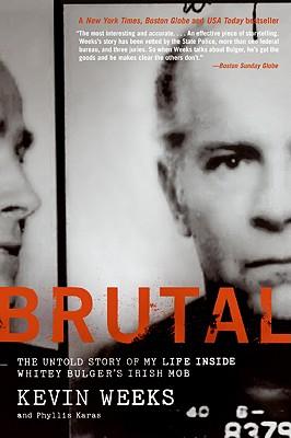 Brutal: The Untold Story of My Life Inside Whitey Bulger's Irish Mob