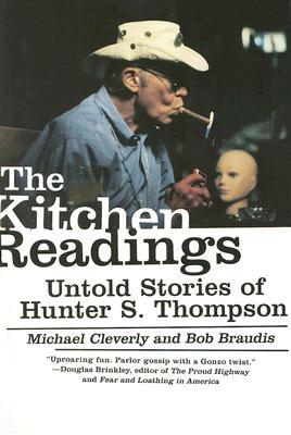 The Kitchen Readings: Untold Stories of Hunter S. Thompson