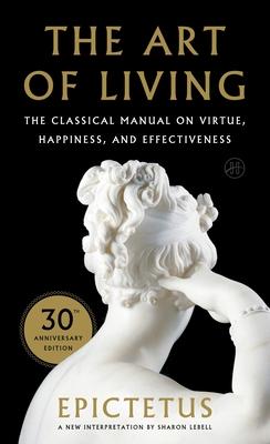 Art of Living: The Classical Mannual on Virtue, Happiness, and Effectiveness Subscription