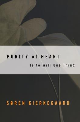 Purity of Heart: Is to Will One Thing