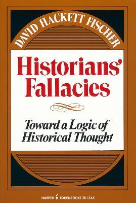 Historians' Fallacie: Toward a Logic of Historical Thought