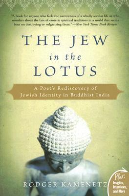 The Jew in the Lotus: A Poet's Rediscovery of Jewish Identity in Buddhist India