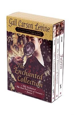 The Enchanted Collection: Ella Enchanted/The Two Princesses of Bamarre/Fairest