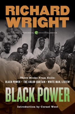 Black Power: Three Books from Exile: Black Power; The Color Curtain; And White Man, Listen!