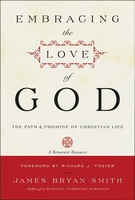 Embracing the Love of God: The Path and Promise of Christian Life