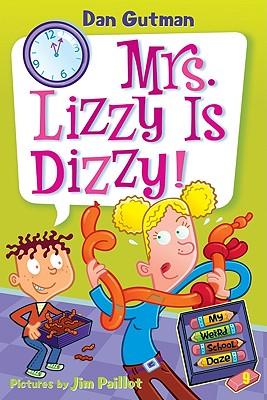 My Weird School Daze #9: Mrs. Lizzy Is Dizzy!